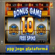 ppp jogo plataforma